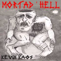 Mortad Hell : Kevin Kaos